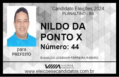 Candidato NILDO DA PONTO X 2024 - PLANALTINO - Eleições