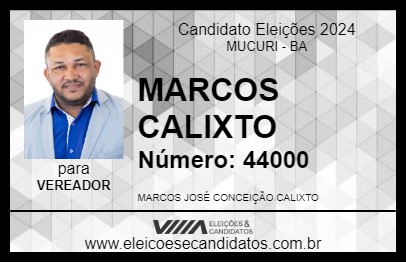 Candidato MARCOS CALIXTO 2024 - MUCURI - Eleições