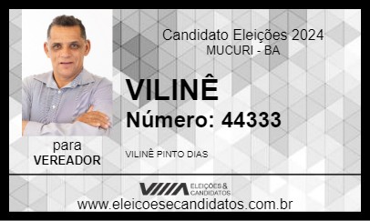 Candidato VILINÊ 2024 - MUCURI - Eleições