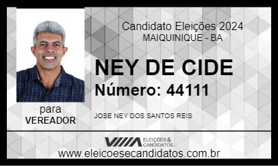 Candidato NEY DE CIDE 2024 - MAIQUINIQUE - Eleições