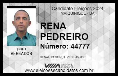 Candidato RENA PEDREIRO 2024 - MAIQUINIQUE - Eleições