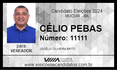 Candidato CÉLIO PEBAS 2024 - MUCURI - Eleições