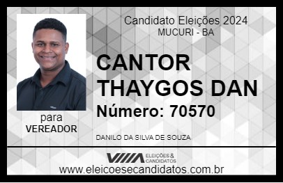 Candidato CANTOR THAYGOS DAN 2024 - MUCURI - Eleições