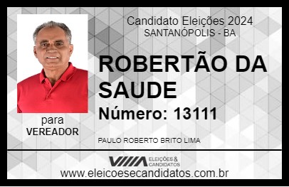 Candidato ROBERTÃO DA SAUDE 2024 - SANTANÓPOLIS - Eleições