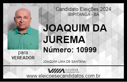 Candidato JOAQUIM DA JUREMA 2024 - IBIPITANGA - Eleições