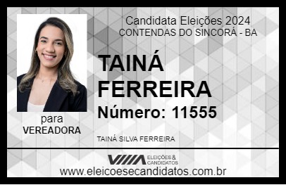 Candidato TAINÁ FERREIRA 2024 - CONTENDAS DO SINCORÁ - Eleições