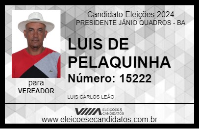 Candidato LUIS DE PELAQUINHA 2024 - PRESIDENTE JÂNIO QUADROS - Eleições