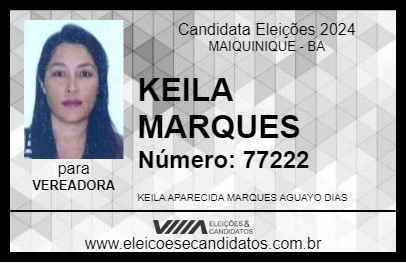 Candidato KEILA MARQUES 2024 - MAIQUINIQUE - Eleições