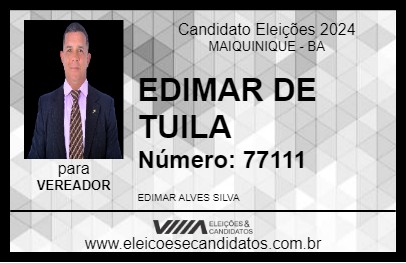 Candidato EDIMAR DE TUILA 2024 - MAIQUINIQUE - Eleições