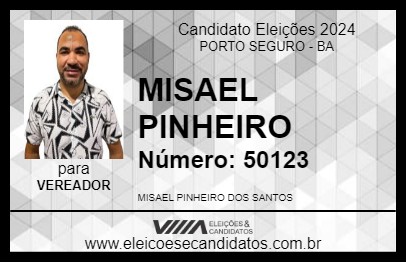 Candidato MISAEL PINHEIRO 2024 - PORTO SEGURO - Eleições