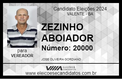 Candidato ZEZINHO ABOIADOR 2024 - VALENTE - Eleições