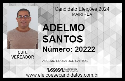 Candidato ADELMO SANTOS 2024 - MAIRI - Eleições