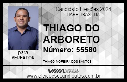 Candidato THIAGO DO ARBORETO  2024 - BARREIRAS - Eleições