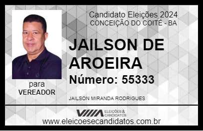 Candidato JAILSON DE AROEIRA 2024 - CONCEIÇÃO DO COITÉ - Eleições