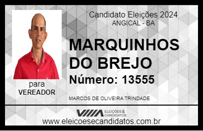 Candidato MARQUINHOS DO BREJO 2024 - ANGICAL - Eleições