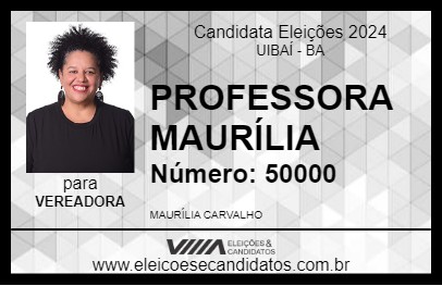 Candidato PROFESSORA MAURÍLIA 2024 - UIBAÍ - Eleições