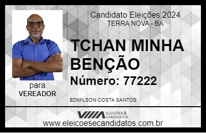 Candidato TCHAN MINHA BENÇÃO 2024 - TERRA NOVA - Eleições