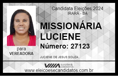 Candidato MISSIONÁRIA LUCIENE 2024 - IRARÁ - Eleições