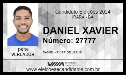 Candidato DANIEL XAVIER 2024 - IRARÁ - Eleições