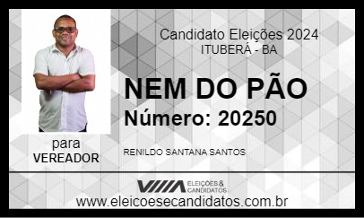 Candidato NEM DO PÃO 2024 - ITUBERÁ - Eleições