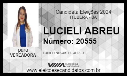 Candidato LUCIELI ABREU 2024 - ITUBERÁ - Eleições