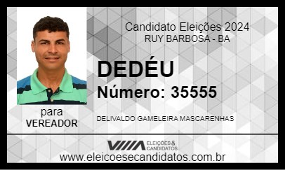 Candidato DEDÉU 2024 - RUY BARBOSA - Eleições