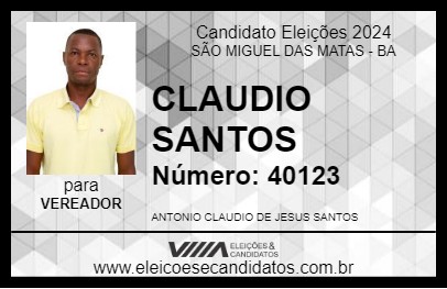 Candidato CLAUDIO SANTOS 2024 - SÃO MIGUEL DAS MATAS - Eleições