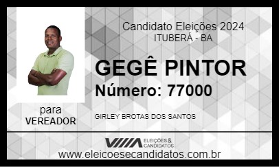 Candidato GEGÊ PINTOR 2024 - ITUBERÁ - Eleições