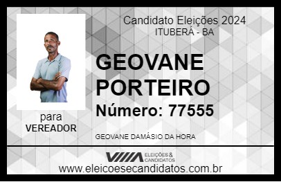 Candidato GEOVANE PORTEIRO 2024 - ITUBERÁ - Eleições