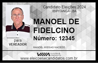 Candidato MANOEL DE FIDELCINO 2024 - IBIPITANGA - Eleições