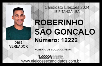 Candidato ROBERINHO SÃO GONÇALO 2024 - IBIPITANGA - Eleições