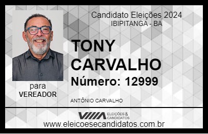 Candidato TONY CARVALHO 2024 - IBIPITANGA - Eleições