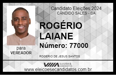 Candidato ROGÉRIO LAIANE 2024 - CÂNDIDO SALES - Eleições