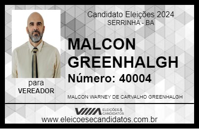 Candidato MALCON GREENHALGH 2024 - SERRINHA - Eleições