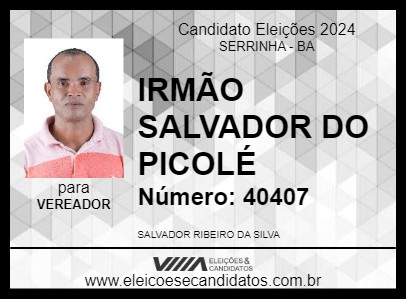 Candidato IRMÃO SALVADOR DO PICOLÉ 2024 - SERRINHA - Eleições