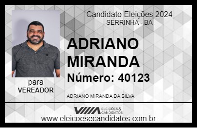 Candidato ADRIANO MIRANDA 2024 - SERRINHA - Eleições