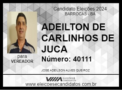 Candidato ADEILTON DE CARLINHOS DE JUCA 2024 - BARROCAS - Eleições