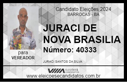 Candidato JURACI DE NOVA BRASILIA 2024 - BARROCAS - Eleições