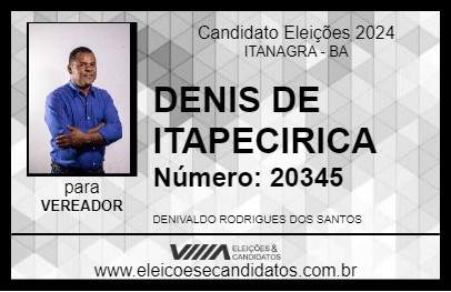 Candidato DENE DE ITAPECERICA 2024 - ITANAGRA - Eleições