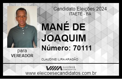 Candidato MANÉ DE JOAQUIM 2024 - ITAETÉ - Eleições