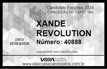 Candidato XANDE REVOLUTION 2024 - CONCEIÇÃO DO COITÉ - Eleições