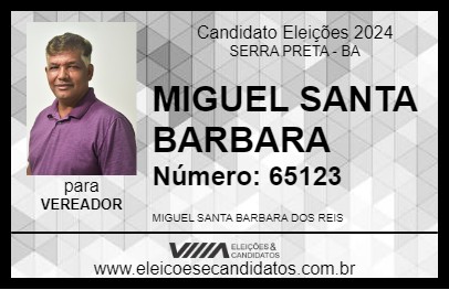 Candidato MIGUEL SANTA BARBARA 2024 - SERRA PRETA - Eleições