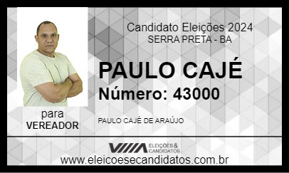 Candidato PAULO CAJÉ 2024 - SERRA PRETA - Eleições