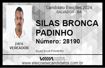 Candidato SILAS BRONCA PADINHO 2024 - SALVADOR - Eleições