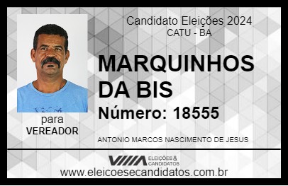 Candidato MARQUINHOS DA BIS 2024 - CATU - Eleições