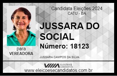 Candidato JUSSARA DO SOCIAL 2024 - CATU - Eleições