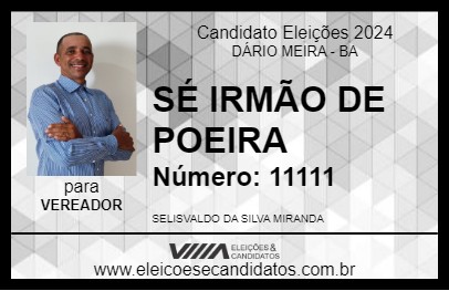 Candidato SÉ IRMÃO DE POEIRA 2024 - DÁRIO MEIRA - Eleições