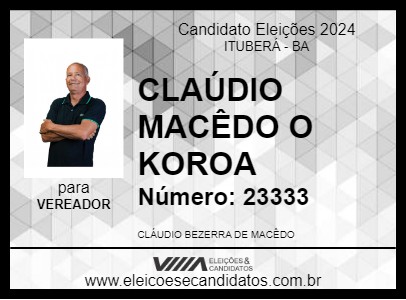 Candidato CLAÚDIO MACÊDO O KOROA 2024 - ITUBERÁ - Eleições