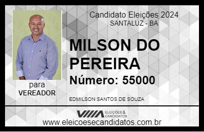 Candidato MILSON DO PEREIRA 2024 - SANTALUZ - Eleições