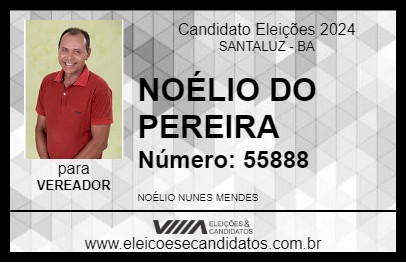 Candidato NOÉLIO DO PEREIRA 2024 - SANTALUZ - Eleições